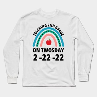 Teaching 2nd Grade On Twosday 2-22-22 Long Sleeve T-Shirt